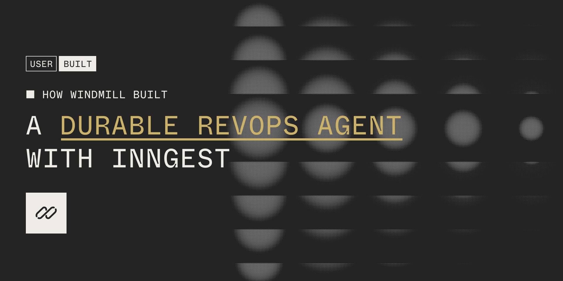 Featured image for User Built: How Windmill Built a Durable Internal Ops Agent with Inngest blog post